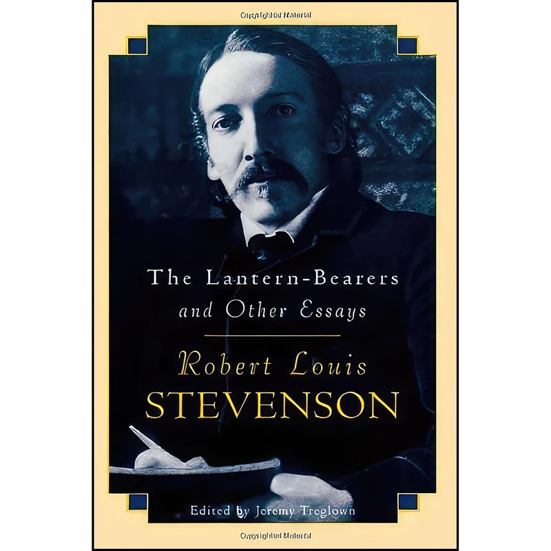 کتاب The Lantern-Bearers and Other Essays اثر جمعي از نويسندگان انتشارات Cooper Square Press