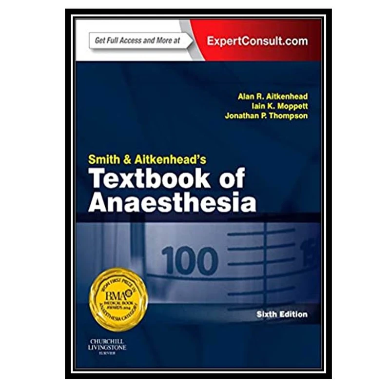 کتاب Smith and Aitkenheads Textbook of Anaesthesia اثر جمعی از نویسندگان انتشارات مؤلفین طلایی