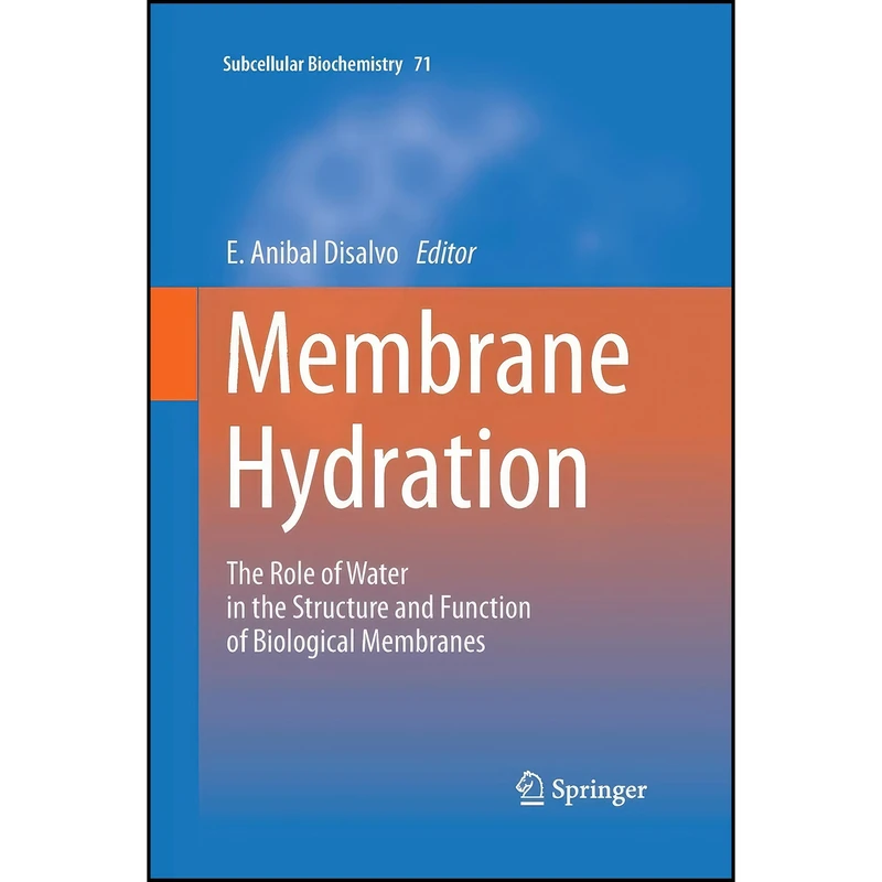 کتاب Membrane Hydration اثر E. Anibal Disalvo انتشارات Springer