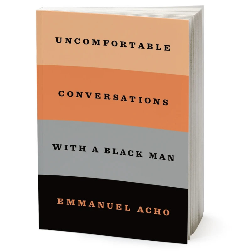 کتاب Uncomfortable Conversations with a Black Man اثر Emmanuel Acho انتشارات Macmillan Publishers