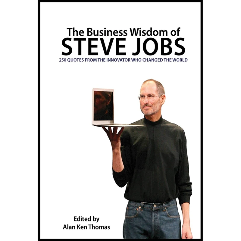 کتاب The Business Wisdom of Steve Jobs اثر Alan Ken Thomas انتشارات Skyhorse