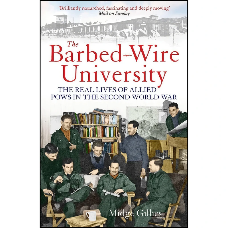 کتاب The Barbed Wire University اثر Midge Gillies انتشارات Aurum Press Ltd
