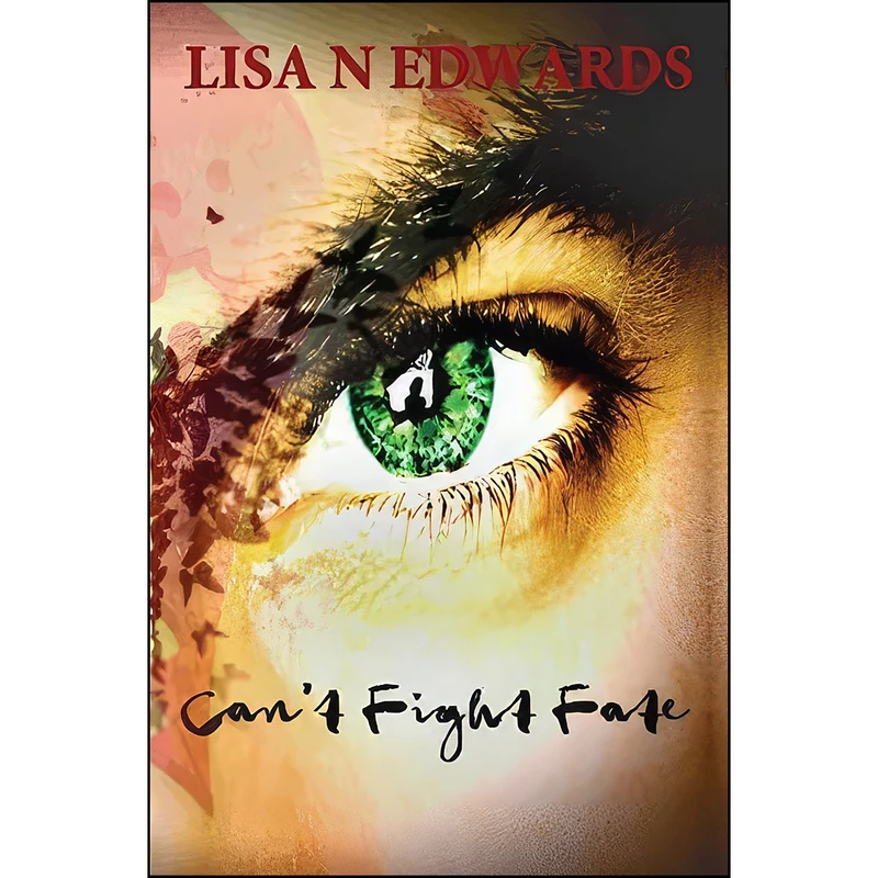 کتاب Cant Fight Fate اثر Lisa N Edwards انتشارات Port Campbell Press