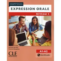 کتاب competences expression orale a1a2 with cd audio اثر جمعی از نویسندگان انتشارات سی&zwnj;ال&zwnj;ای اینترنشنال