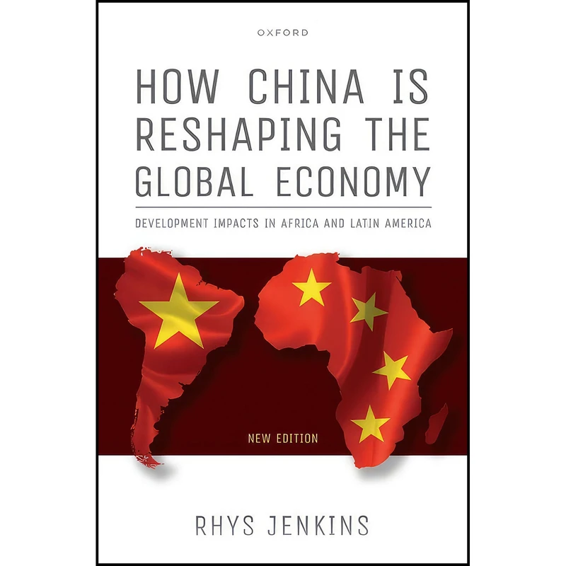 کتاب How China is Reshaping the Global Economy اثر Rhys Jenkins انتشارات Oxford University Press