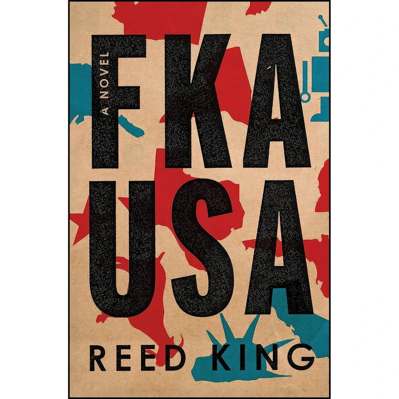 کتاب FKA USA اثر Reed King انتشارات Flatiron Books