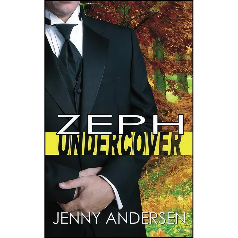 کتاب Zeph Undercover  اثر Jenny Andersen انتشارات The Wild Rose Press, Inc. 