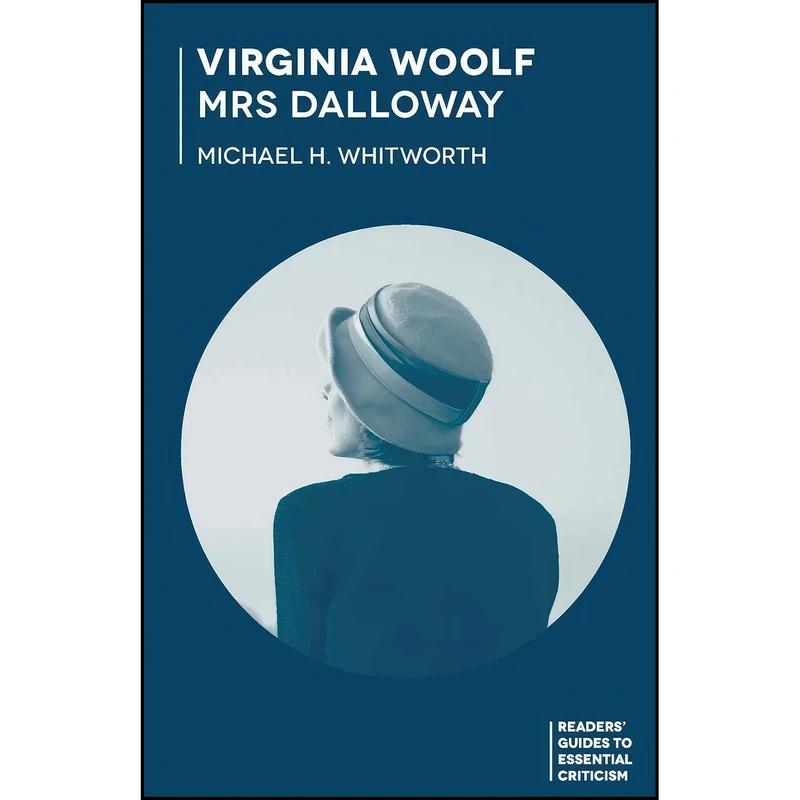 کتاب Virginia Woolf - Mrs Dalloway  اثر Michael H. Whitworth انتشارات Red Globe Press