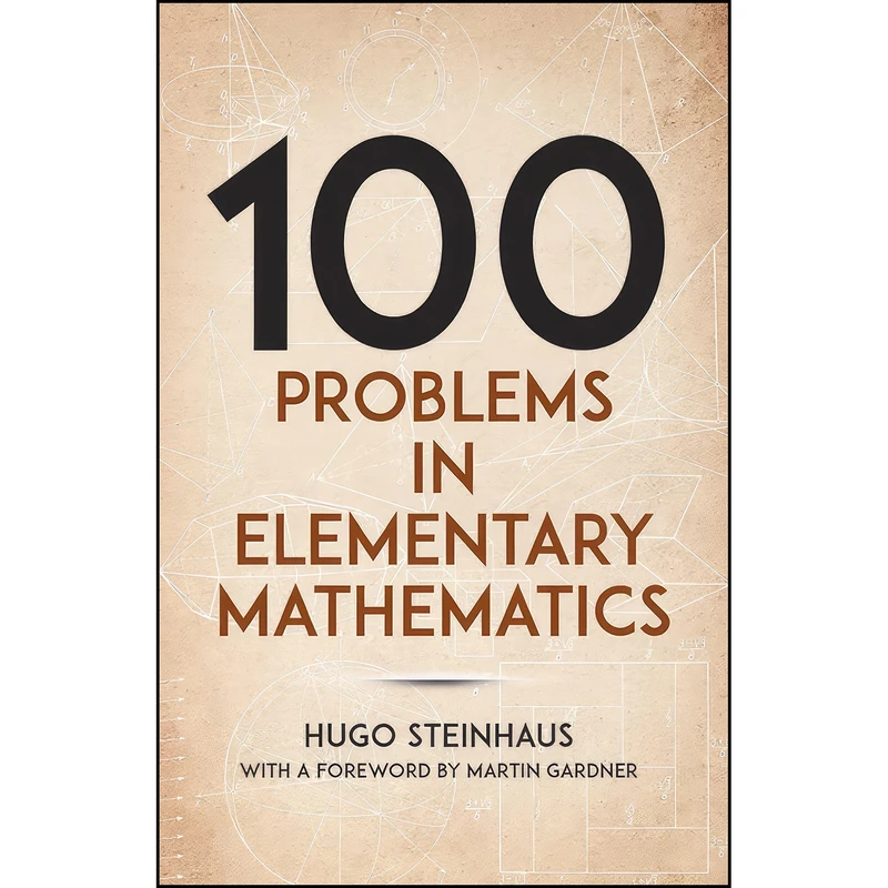 کتاب One Hundred Problems in Elementary Mathematics  اثر Hugo Steinhaus and Martin Gardner انتشارات Dover Publications