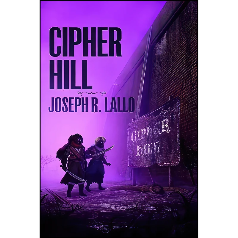 کتاب Cipher Hill  اثر Joseph Lallo انتشارات تازه ها