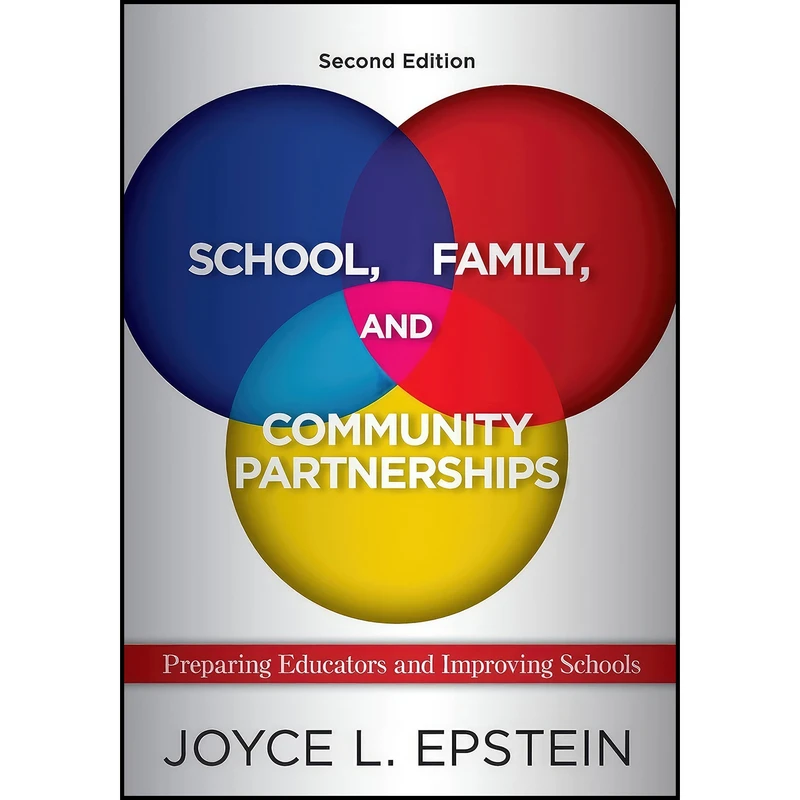 کتاب School, Family, and Community Partnerships اثر Joyce Levy Epstein انتشارات Westview Press