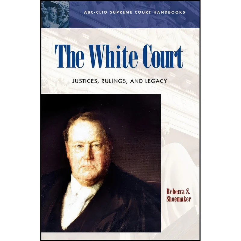 کتاب The White Court اثر Rebecca S. Shoemaker انتشارات ABC-CLIO