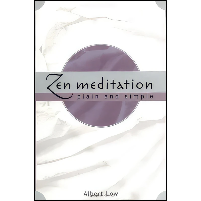 کتاب Zen Meditation Plain and Simple اثر Albert Low انتشارات Tuttle Publishing