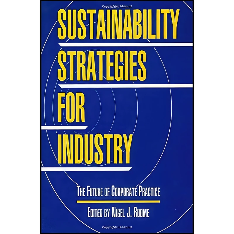 کتاب Sustainability Strategies for Industry اثر Nigel Roome انتشارات Island Press
