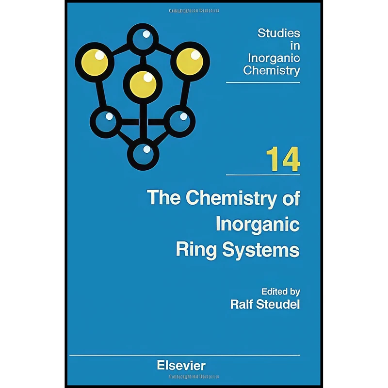 کتاب The Chemistry of Inorganic Ring Systems  اثر Ralf Steudel انتشارات Elsevier Science