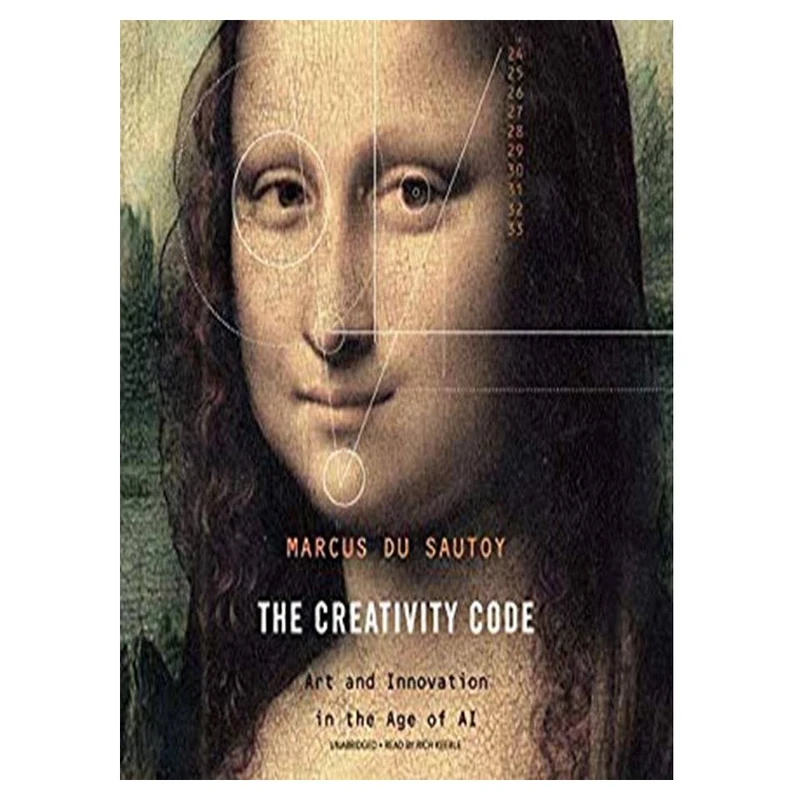 کتاب The Creativity Code: Art and Innovation in the Age of AI اثر Marcus du Sautoy and Rich Keeble انتشارات مؤلفین طلایی