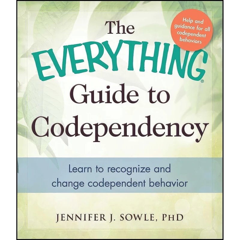 کتاب The Everything Guide to Codependency اثر Jennifer Sowle انتشارات Everything