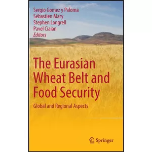 کتاب The Eurasian Wheat Belt and Food Security اثر جمعي از نويسندگان انتشارات Springer