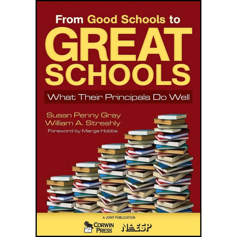 کتاب From Good Schools to Great Schools اثر Susan P. Gray and William A. Streshly انتشارات Corwin