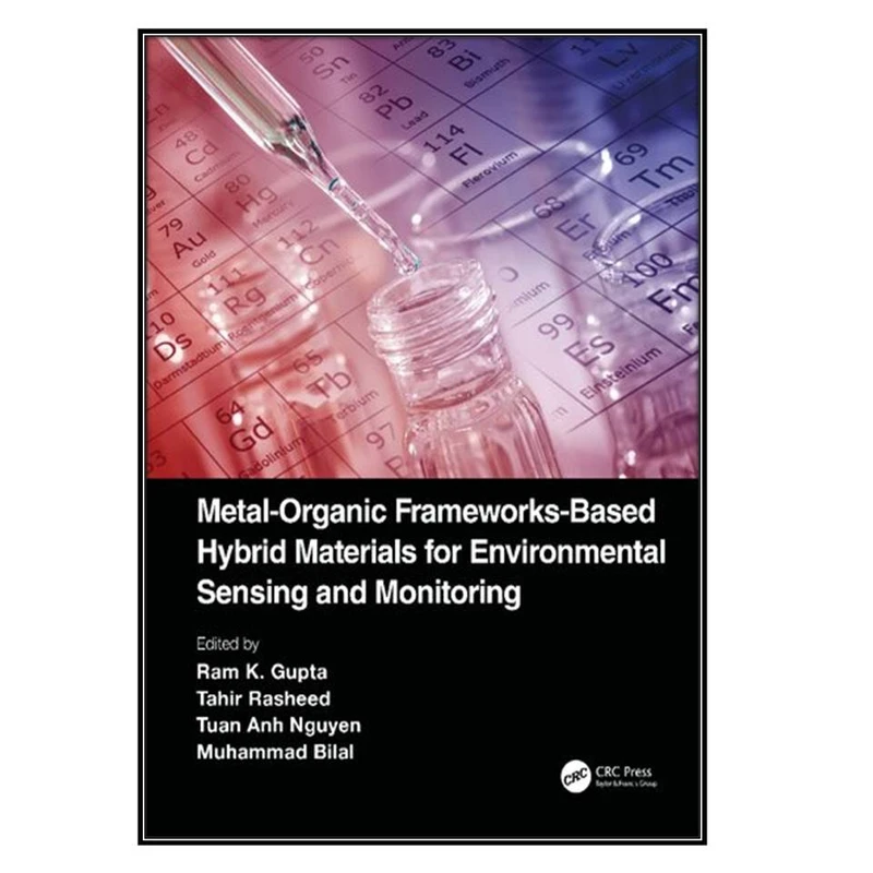  کتاب Metal-Organic Frameworks-Based Hybrid Materials for Environmental Sensing and Monitoring اثر  جمعي از نويسندگان انتشارات مؤلفين طلايي