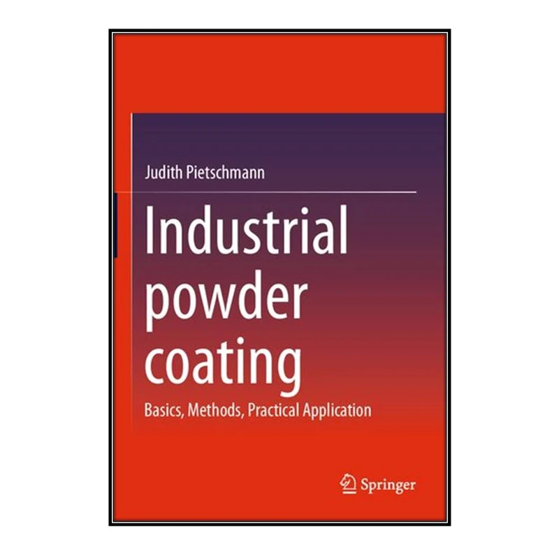  کتاب Industrial powder coating اثر Judith Pietschmann انتشارات مؤلفين طلايي