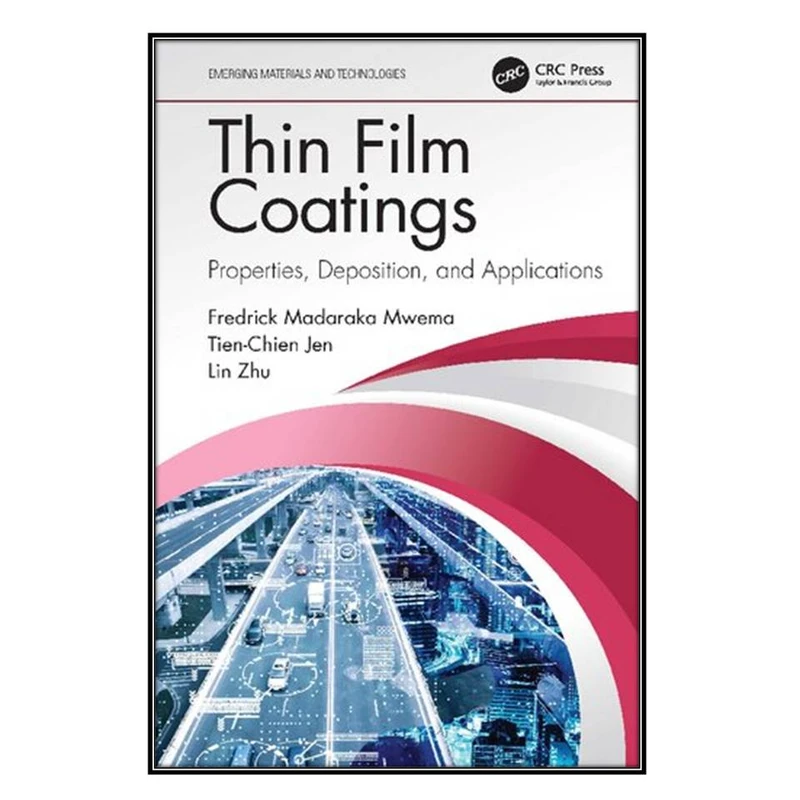  کتاب Thin Film Coatings اثر جمعي از نويسندگان انتشارات مؤلفين طلايي