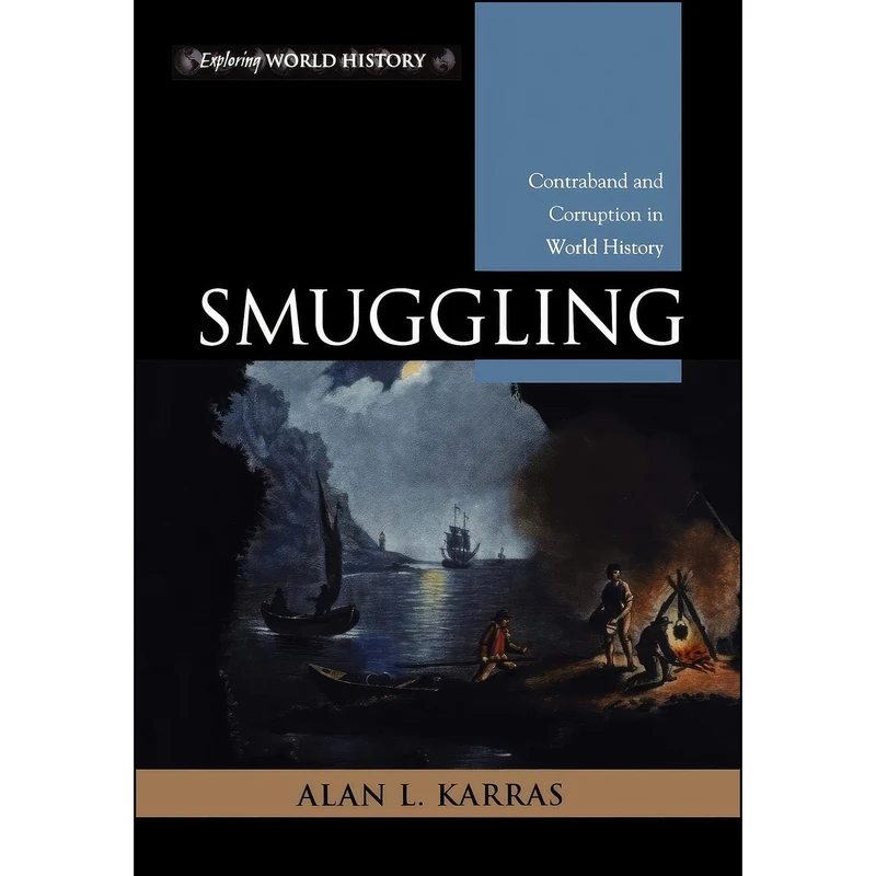 کتاب Smuggling اثر Alan L. Karras انتشارات Rowman & Littlefield Publishers