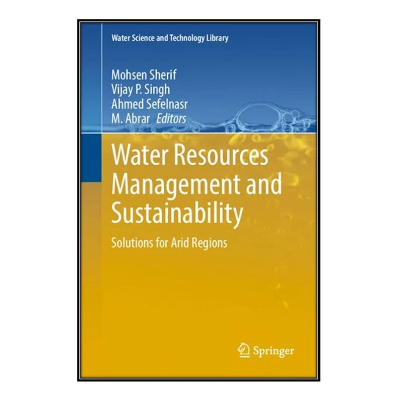  کتاب Water Resources Management and Sustainability اثر  جمعي از نويسندگان انتشارات مؤلفين طلايي