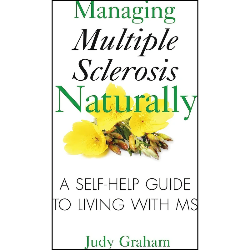 کتاب Managing Multiple Sclerosis Naturally اثر Judy Graham انتشارات Healing Arts Press