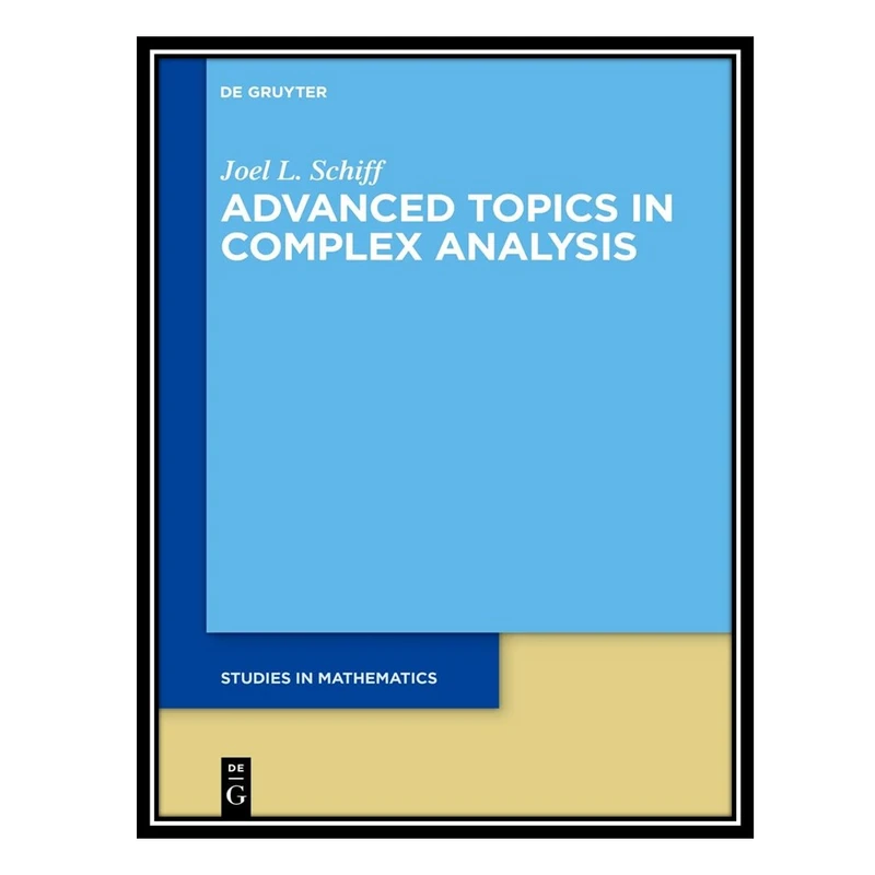کتاب Topics in Complex Analysis اثر Joel L. Schiff انتشارات مؤلفین طلایی