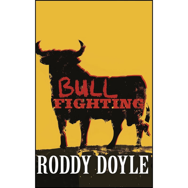 کتاب Bullfighting اثر Roddy Doyle انتشارات Random House Export