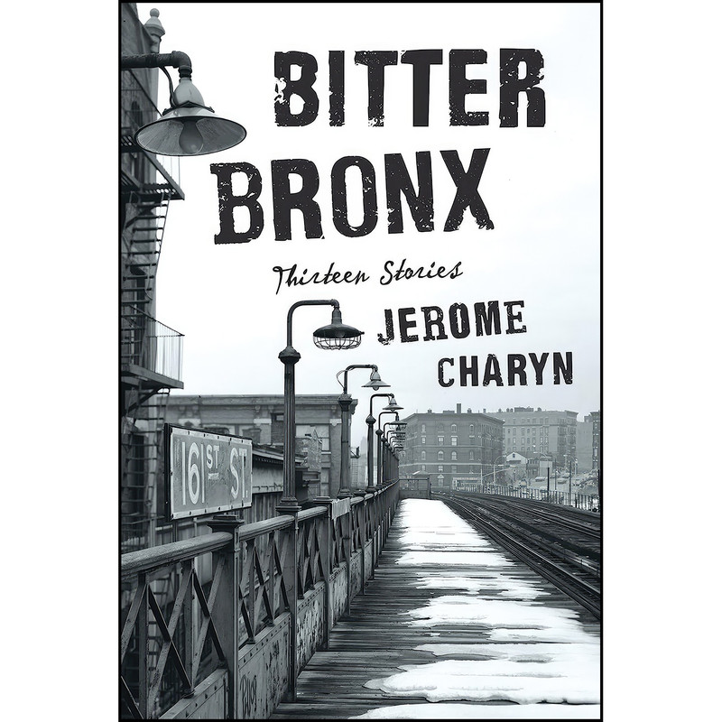 کتاب Bitter Bronx اثر Jerome Charyn انتشارات Liveright