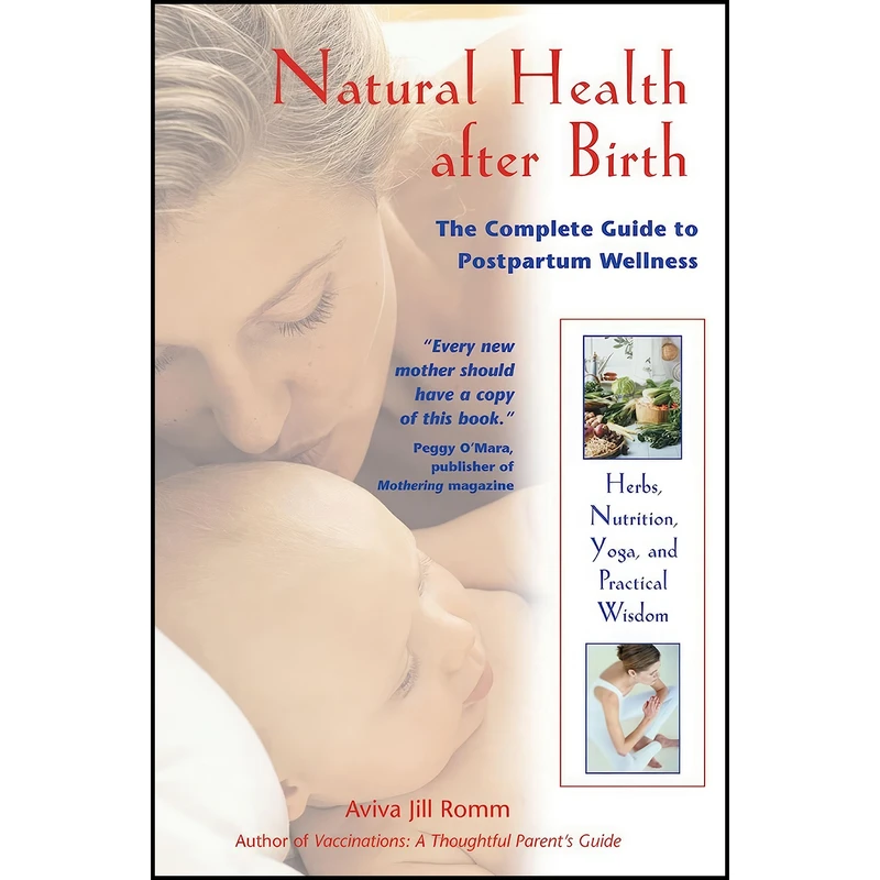 کتاب Natural Health after Birth اثر Aviva Romm انتشارات Healing Arts Press