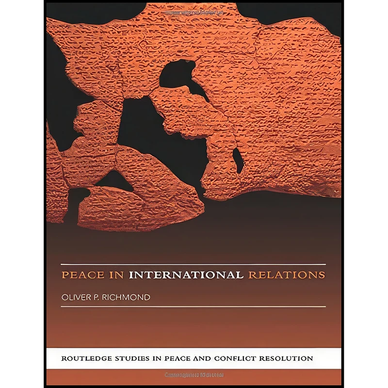 کتاب Peace in International Relations  اثر Oliver P. Richmond انتشارات Routledge