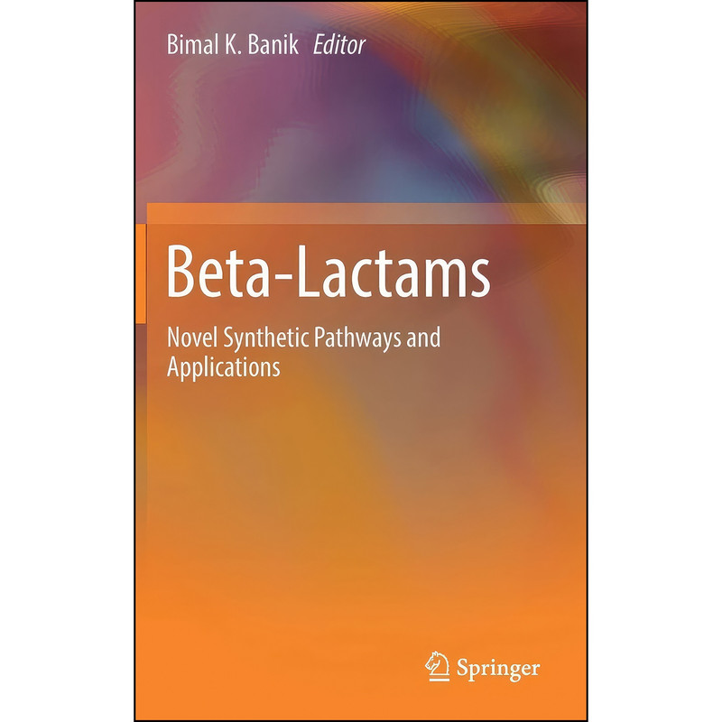 کتاب Beta-Lactams اثر Bimal K. Banik انتشارات Springer
