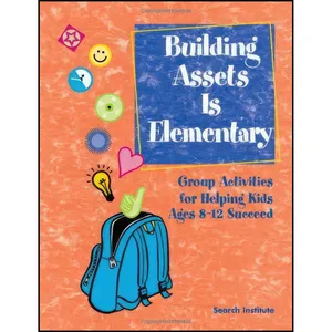کتاب Building Assets Is Elementary اثر Rita Welch and Tenessa Gemelke انتشارات Search Institute Press