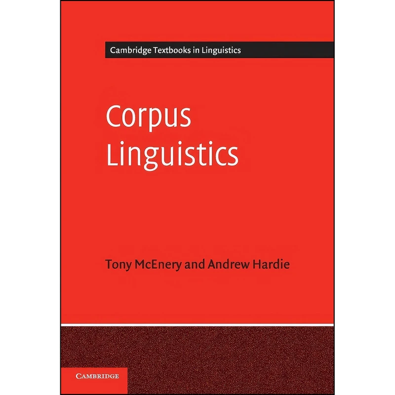 کتاب Corpus Linguistics اثر Tony McEnery and Andrew Hardie انتشارات Cambridge University Press