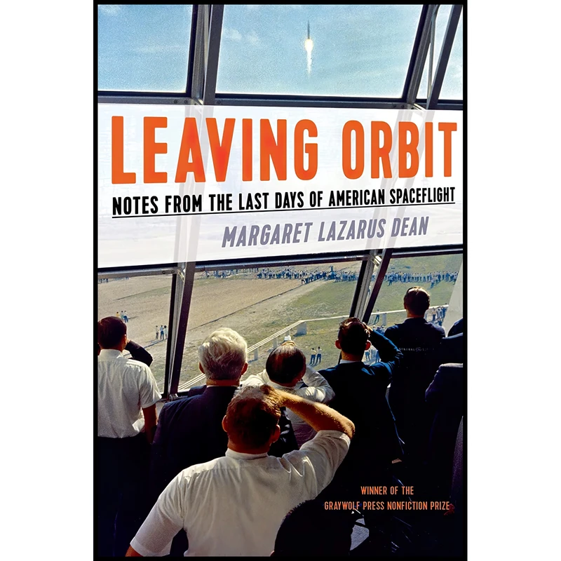 کتاب Leaving Orbit اثر Margaret Lazarus Dean انتشارات Graywolf Press