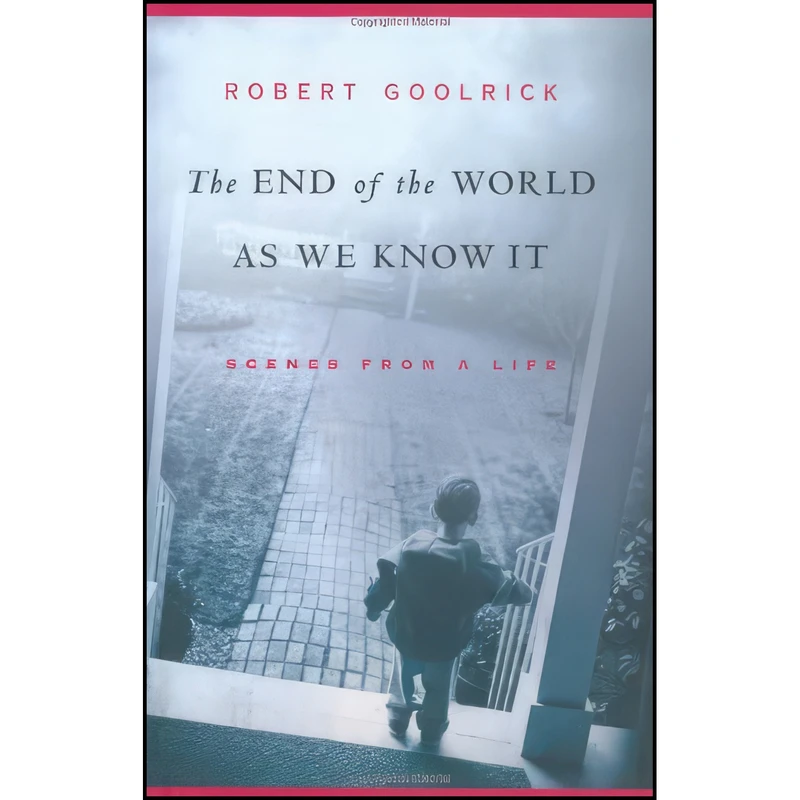 کتاب The End of the World as We Know It اثر Robert Goolrick انتشارات Algonquin Books