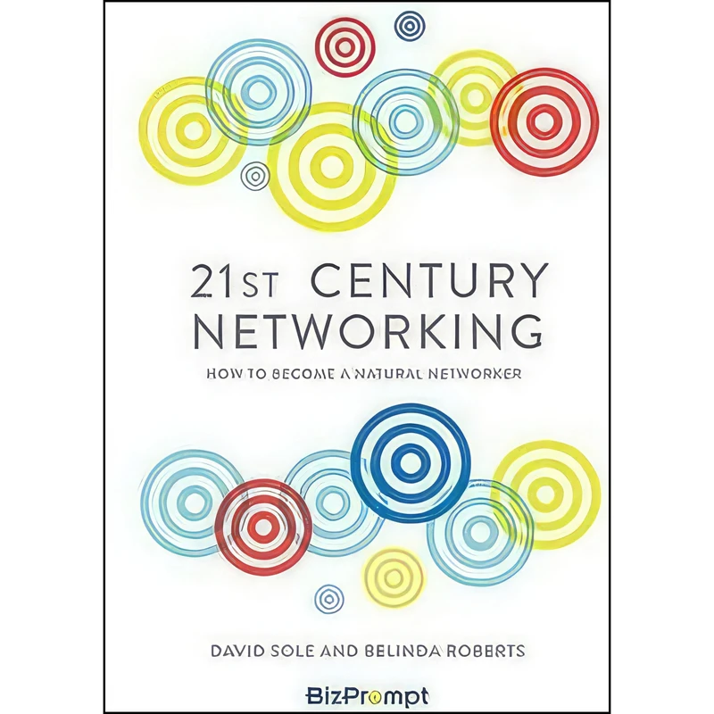 کتاب 21st Century Networking اثر David Sole and Belinda Roberts انتشارات Elliott And Thompson