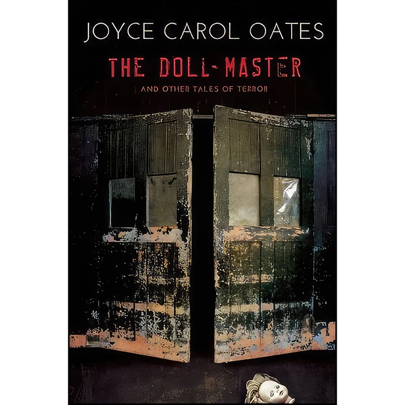 کتاب The Doll-Master and Other Tales of Terror اثر Joyce Carol Oates انتشارات Mysterious Press