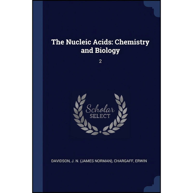 کتاب The Nucleic Acids اثر J N. Davidson and Erwin Chargaff انتشارات Sagwan Press