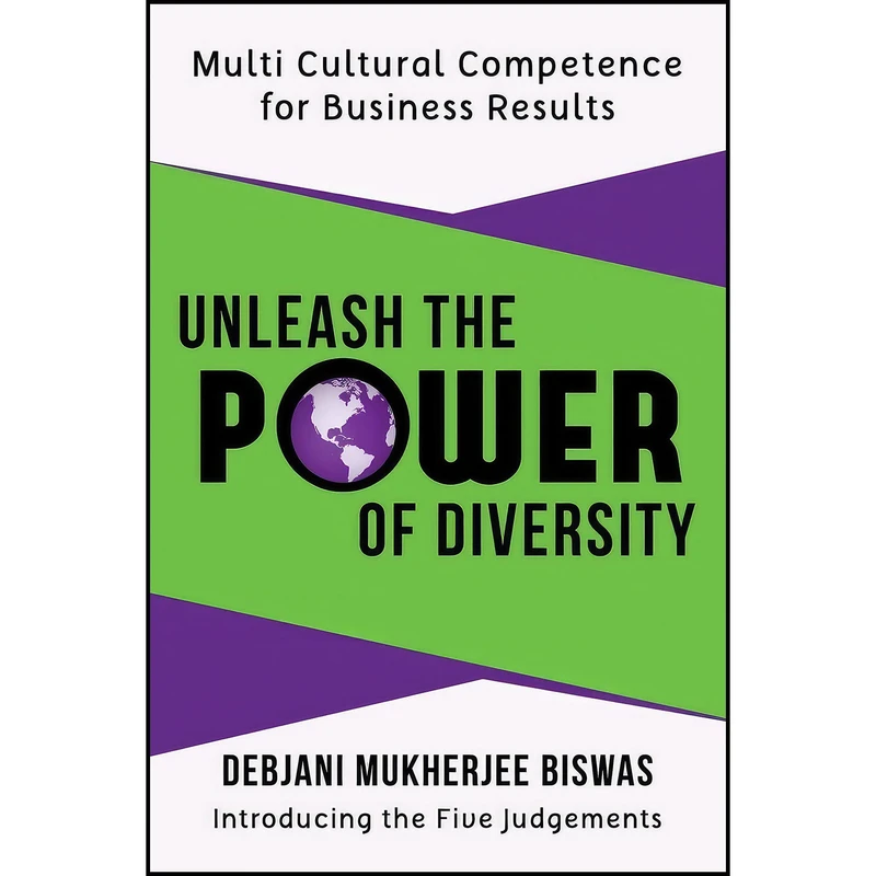 کتاب Unleash the Power of Diversity اثر Debjani Mukherjee Biswas انتشارات AuthorHouse