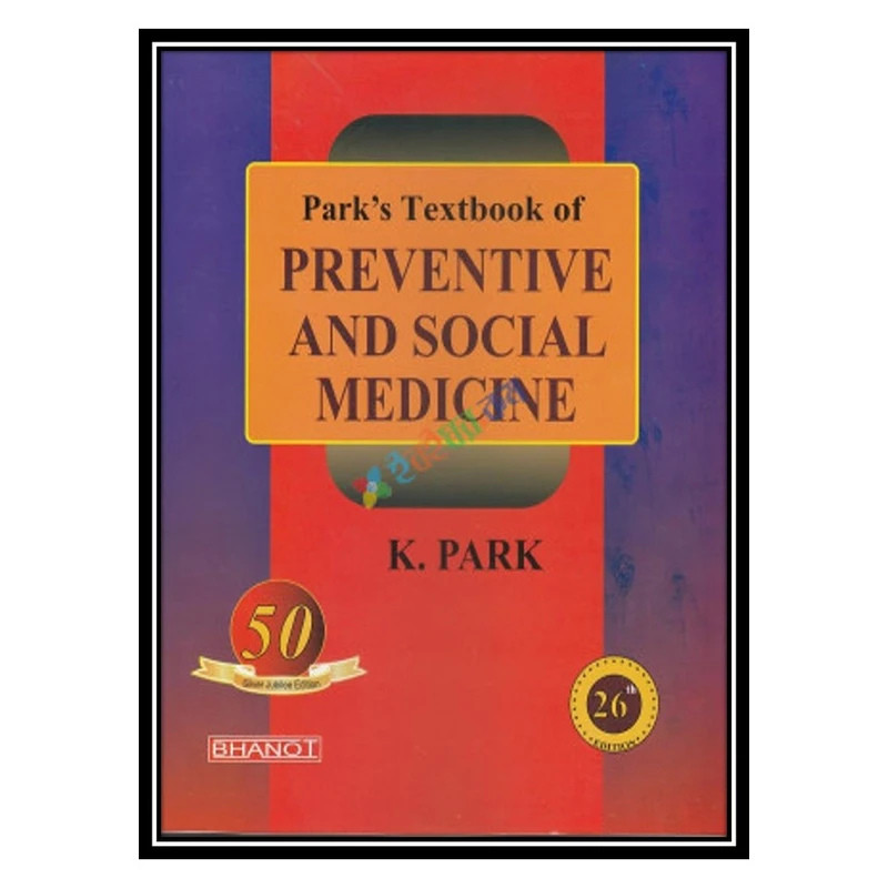 کتاب Parks Textbook Of Preventive And Social Medicine اثر K. Park انتشارات مؤلفین طلایی