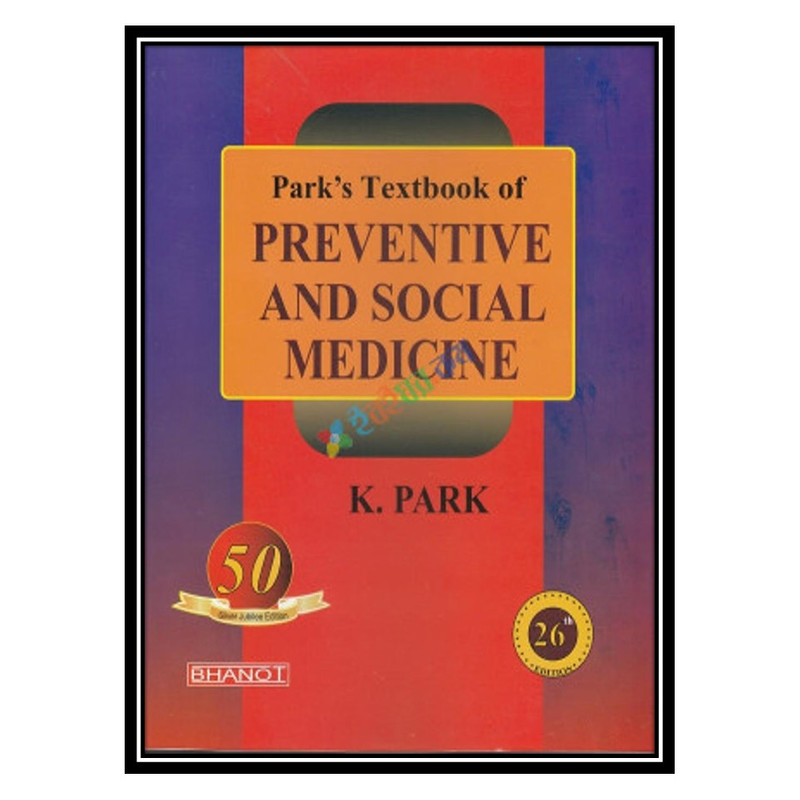 کتاب Parks Textbook Of Preventive And Social Medicine اثر K. Park انتشارات مؤلفین طلایی