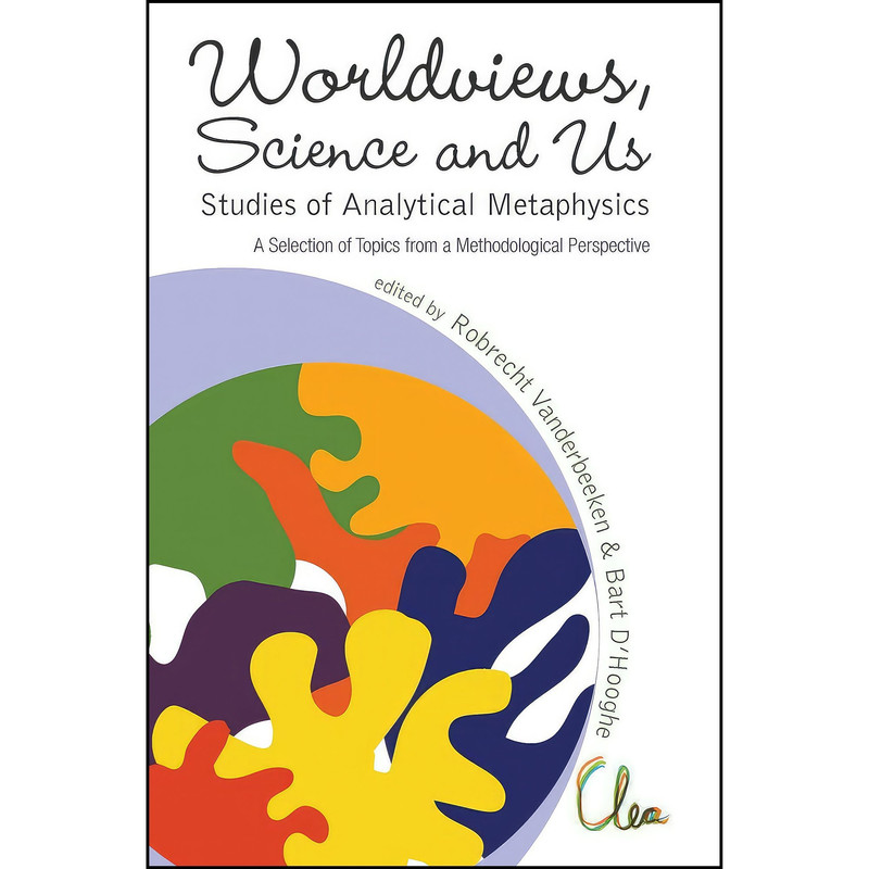 کتاب Worldviews, Science and Us اثر Robrecht Vanderbeeken and Bart D&#39;Hooghe انتشارات World Scientific Publishing Company