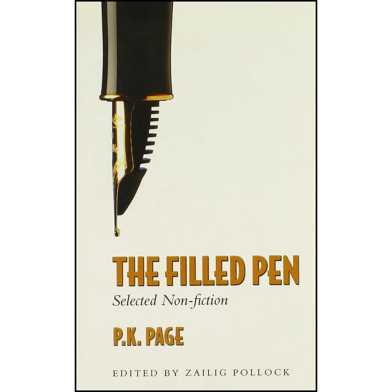 کتاب The Filled Pen اثر P.K. Page and Zailig Pollock انتشارات University of Toronto Press