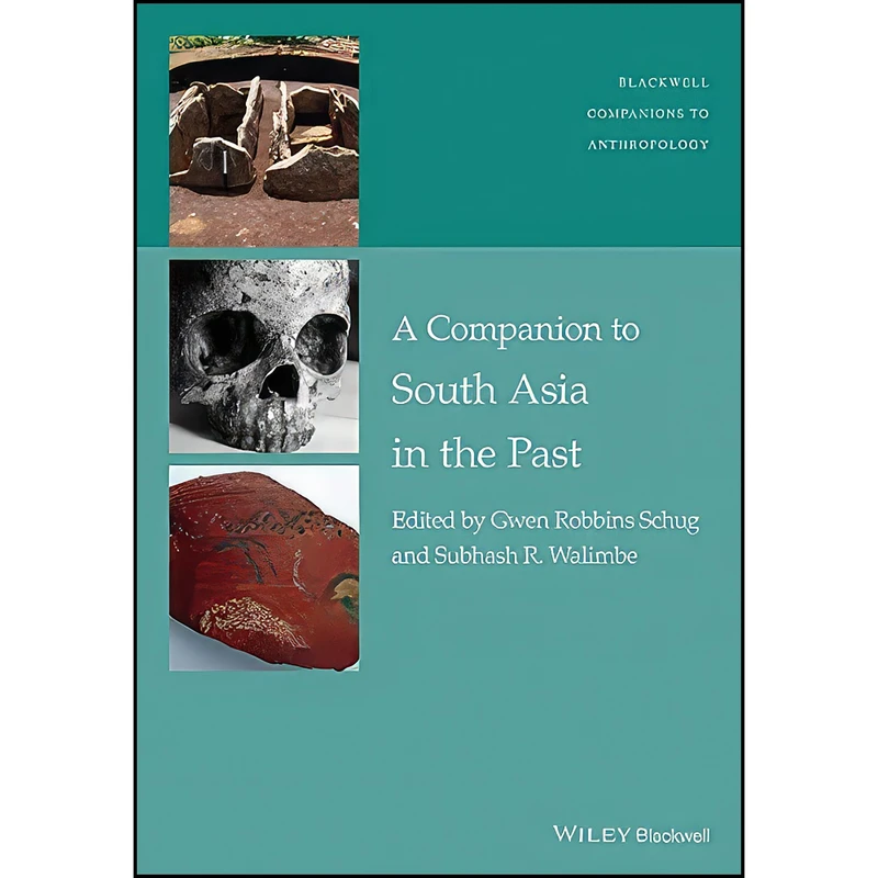 کتاب A Companion to South Asia in the Past  اثر جمعي از نويسندگان انتشارات Wiley-Blackwell