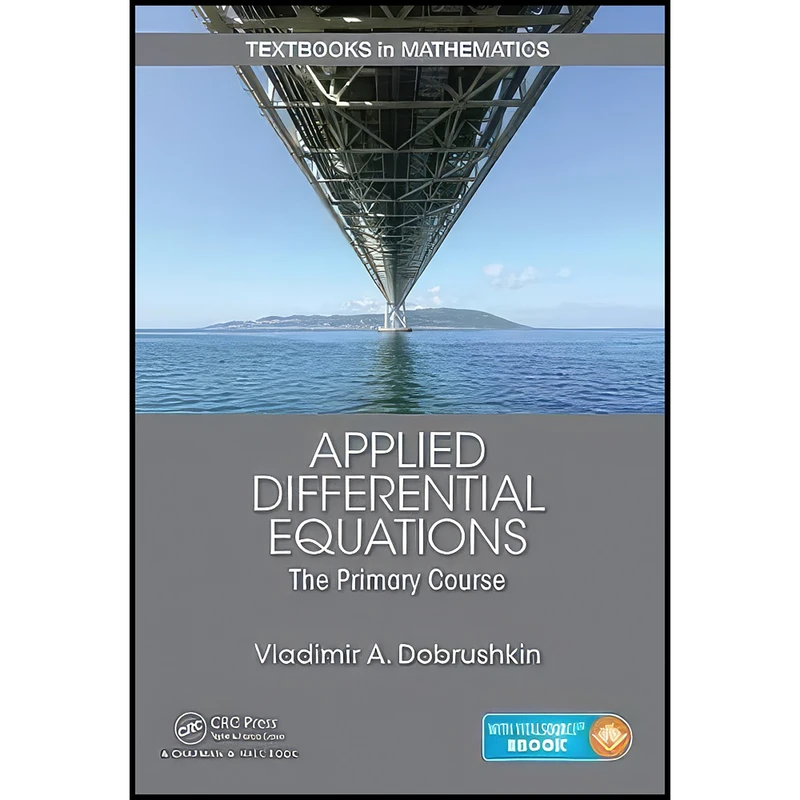 کتاب Applied Differential Equations اثر V. A. Dobrushkin انتشارات Chapman and Hall/CRC