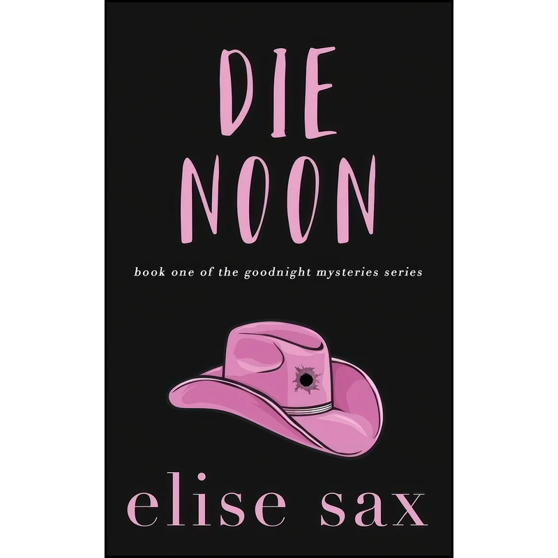 کتاب Die Noon  اثر Elise Sax انتشارات تازه ها